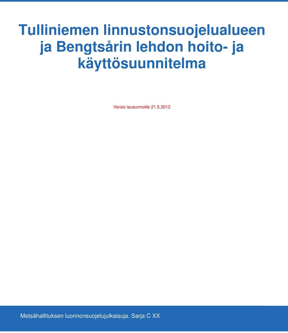 käyttösuunnitelma Versio lausunnoille 21.5.