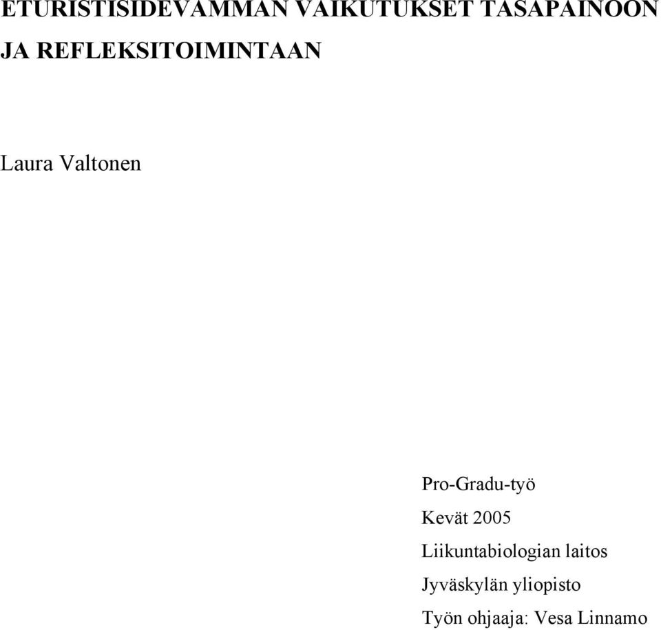 Pro-Gradu-työ Kevät 2005 Liikuntabiologian
