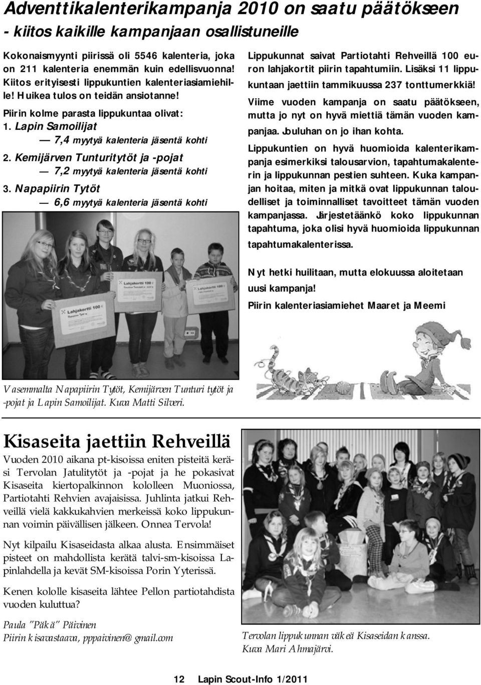 Kemijärven Tunturitytöt ja -pojat 7,2 myytyä kalenteria jäsentä kohti 3.