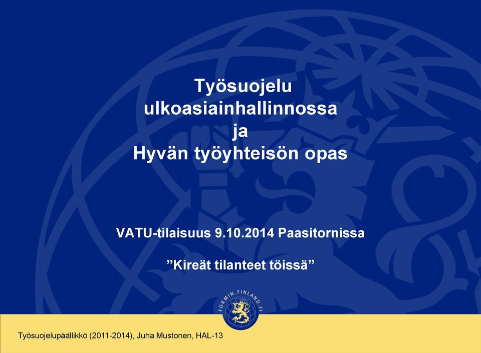 2014 Paasitornissa Kireät tilanteet töissä