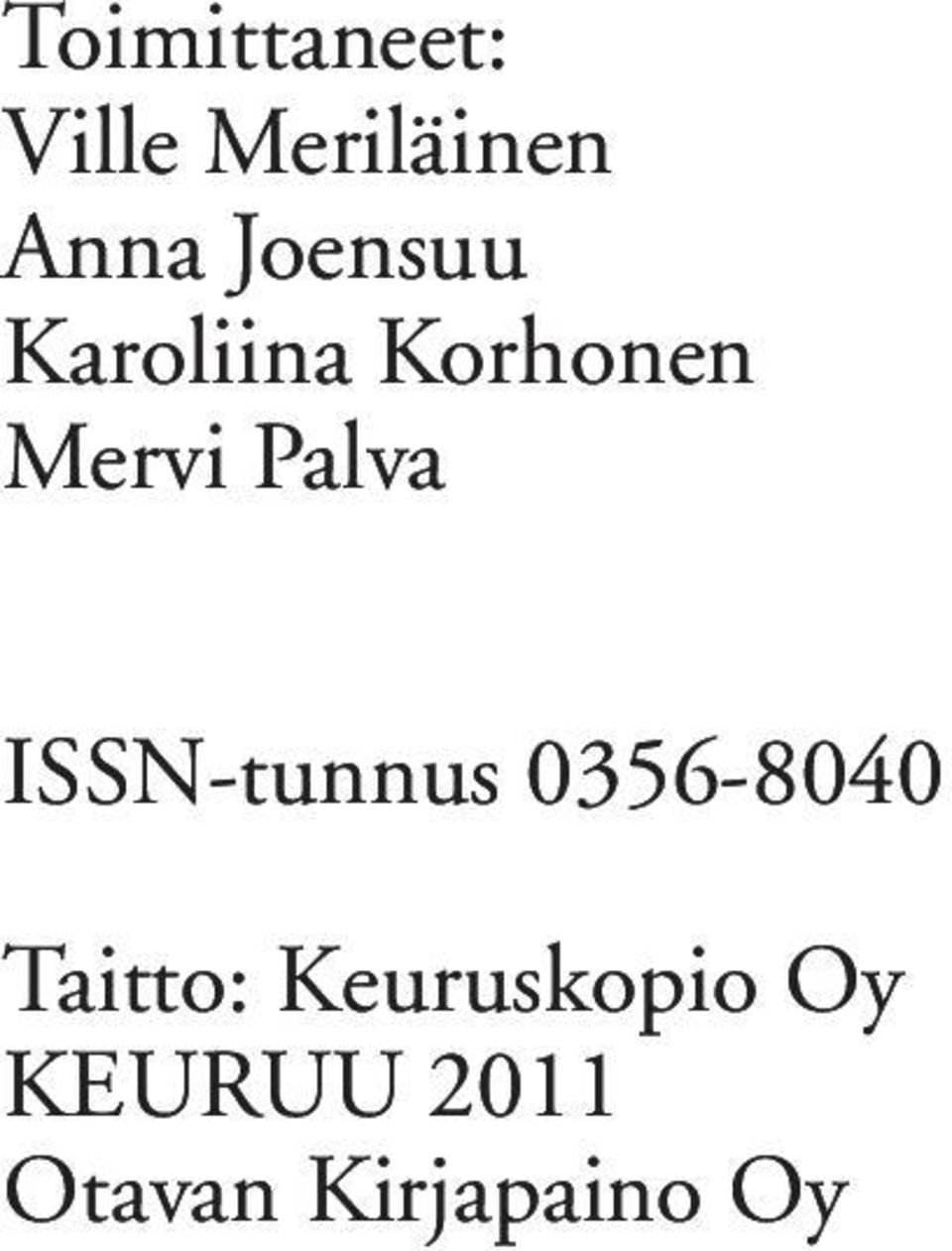 ISSN-tunnus 0356-8040 Taitto: