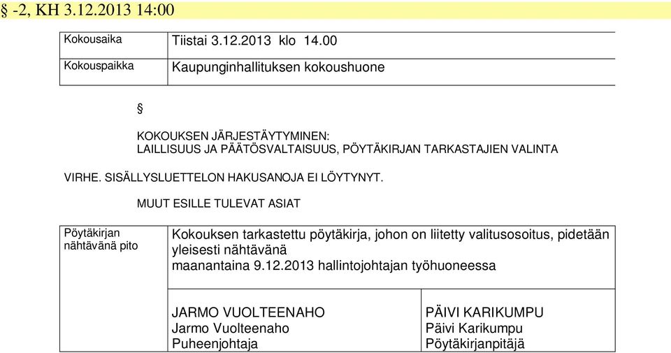 VALINTA VIRHE. SISÄLLYSLUETTELON HAKUSANOJA EI LÖYTYNYT.