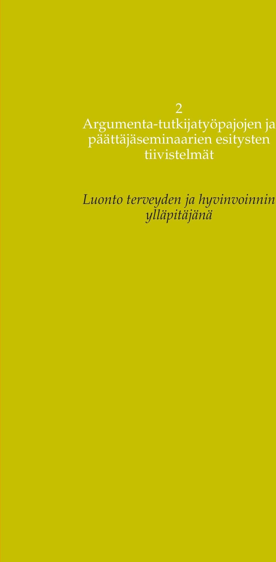 Luonto terveyden ja hyvinvoinnin