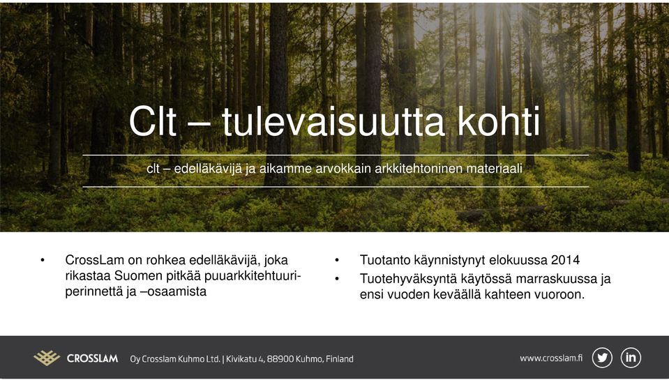 Suomen pitkää puuarkkitehtuuriperinnettä ja osaamista Tuotanto käynnistynyt