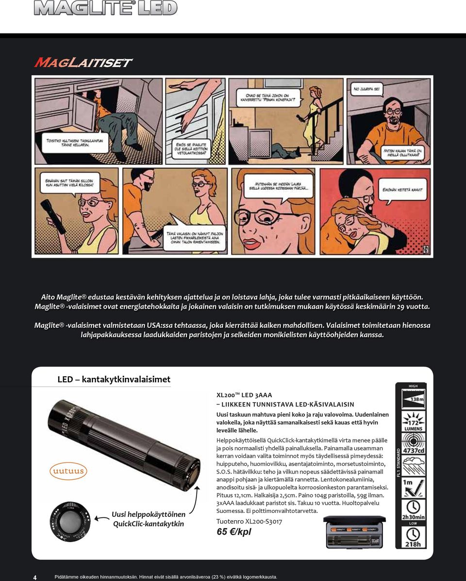 Maglite -valaisimet valmistetaan USA:ssa tehtaassa, joka kierrättää kaiken mahdollisen.