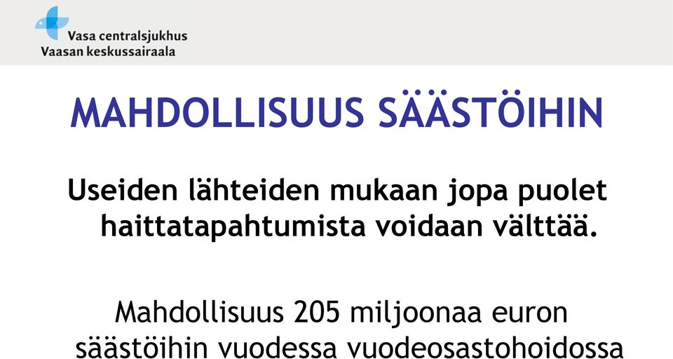 voidaan välttää.