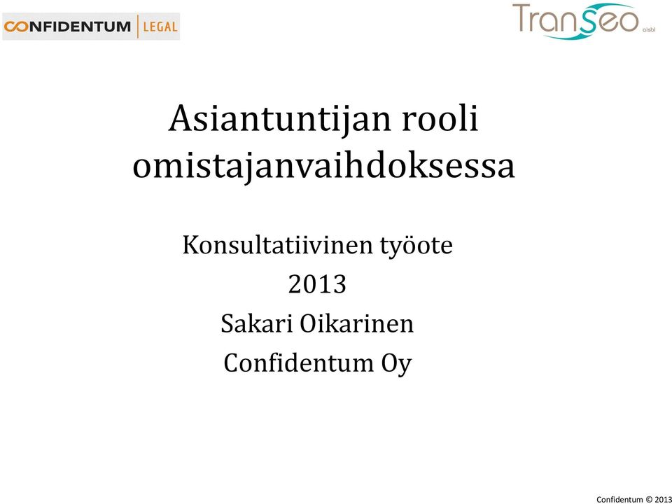 Konsultatiivinen työote 2013