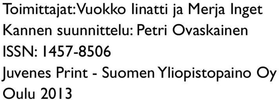 Ovaskainen ISSN: 1457-8506 Juvenes