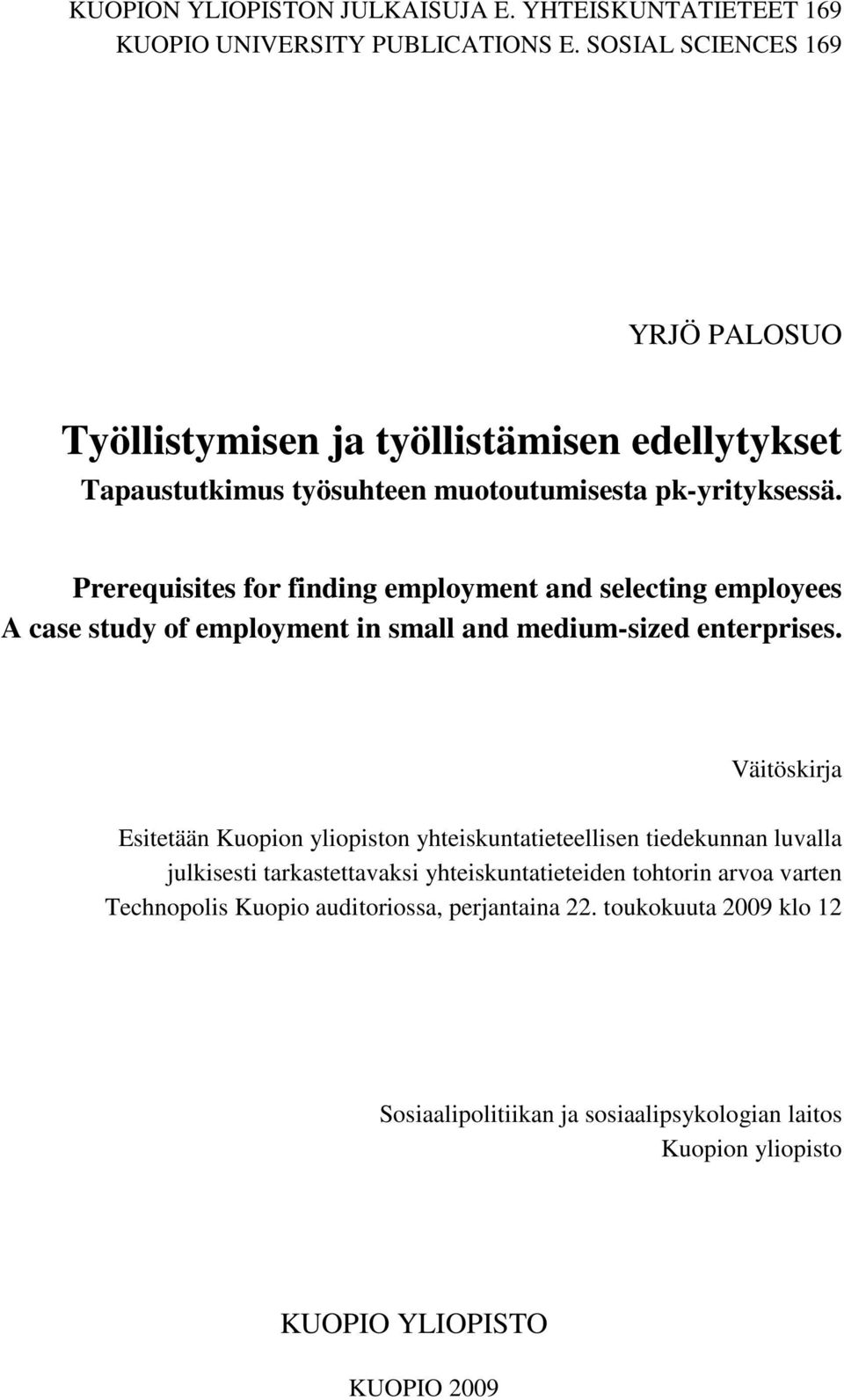 Prerequisites for finding employment and selecting employees A case study of employment in small and medium-sized enterprises.