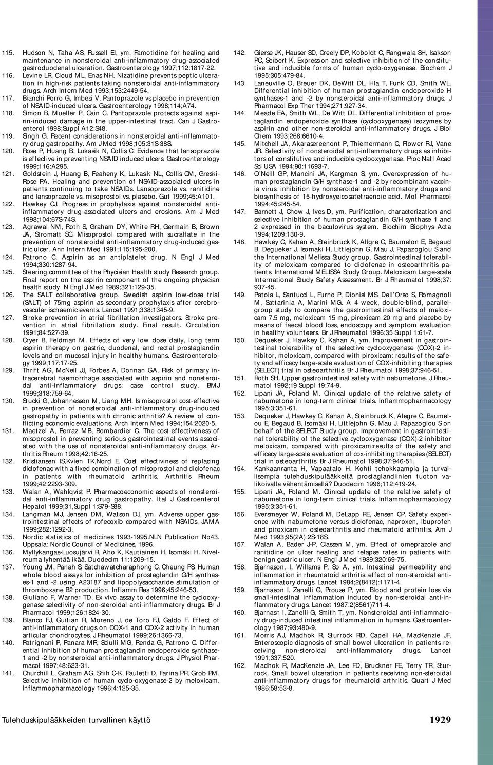 Pantoprazole vs placebo in prevention of NSAID-induced ulcers. Gastroenterology 1998;114;A74. 118. Simon B, Mueller P, Cain C.