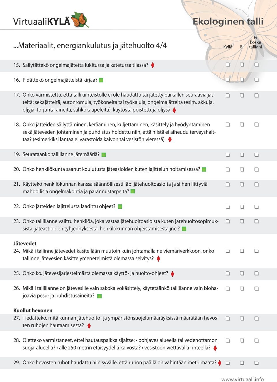 akkuja, öljyjä, torjunta-aineita, sähkökaapeleita), käytöstä poistettuja öljysä 18.
