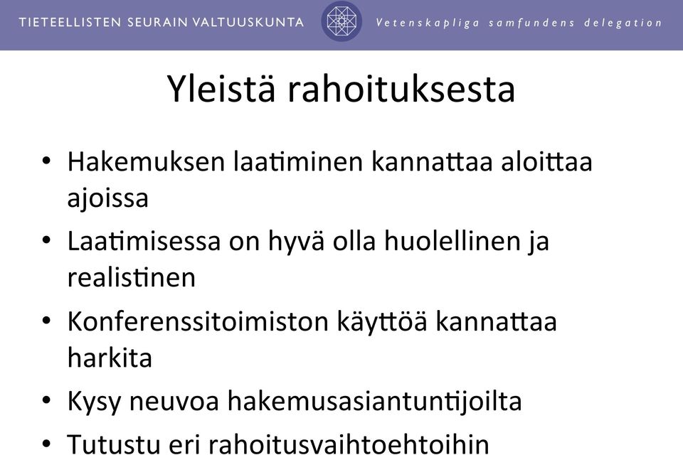 realis$nen Konferenssitoimiston käyjöä kannajaa harkita