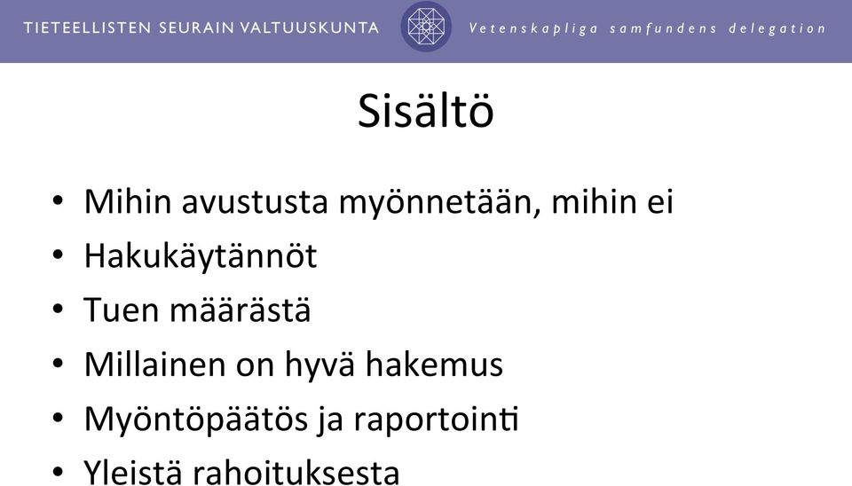 Millainen on hyvä hakemus