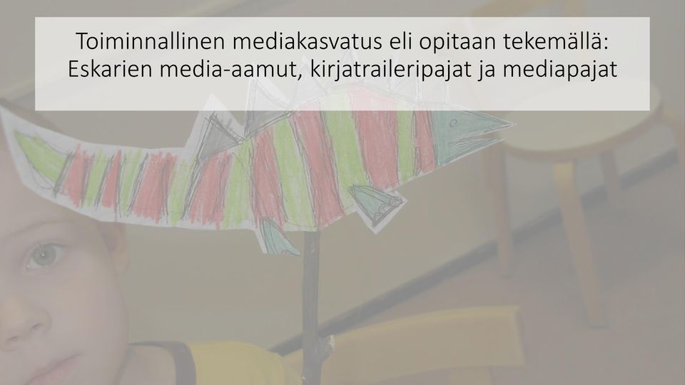 tekemällä: Eskarien