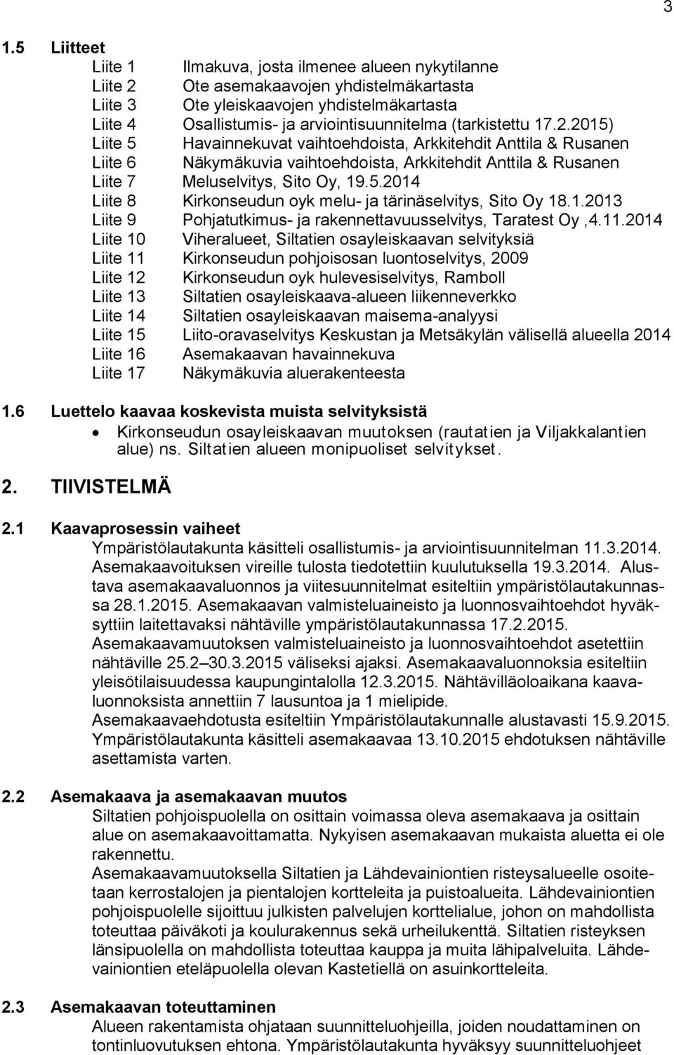 1.2013 Liite 9 Pohjatutkimus- ja rakennettavuusselvitys, Taratest Oy,4.11.