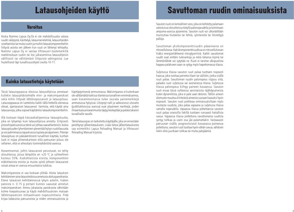 julkaisemiinsa latausohjeisiin välillisesti tai välittömästi liittyvistä vahingoista. Lue huolellisesti läpi turvallisuusohjeet sivulta 10-11.