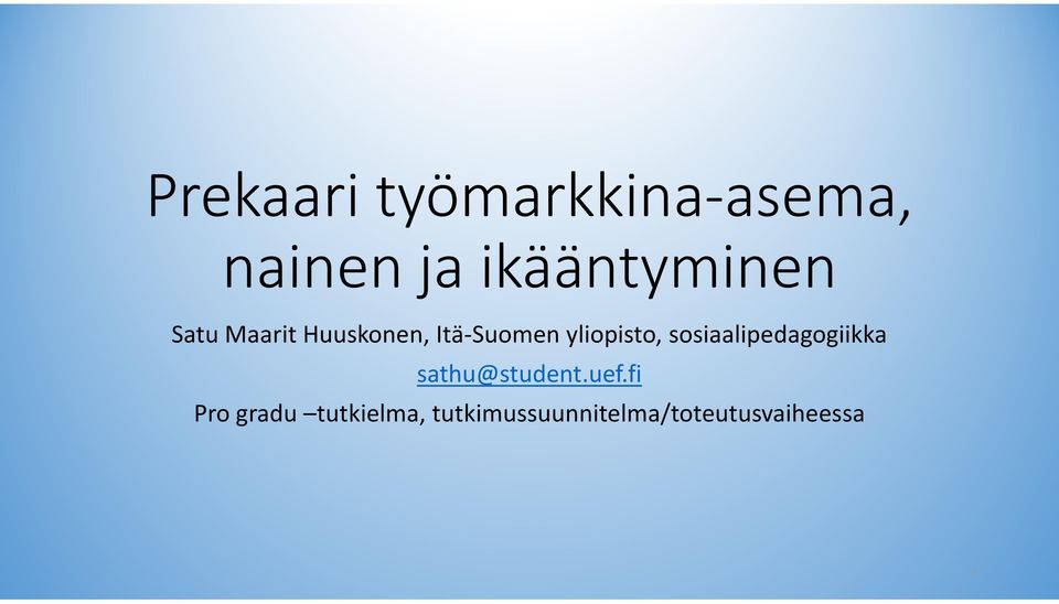 yliopisto, sosiaalipedagogiikka sathu@student.uef.