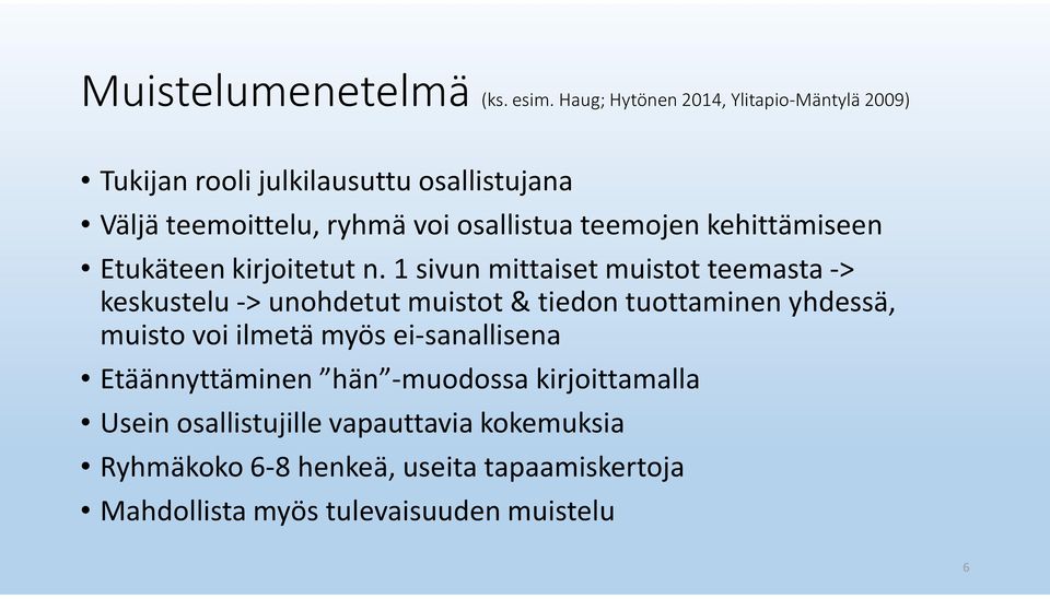 teemojen kehittämiseen Etukäteen kirjoitetut n.
