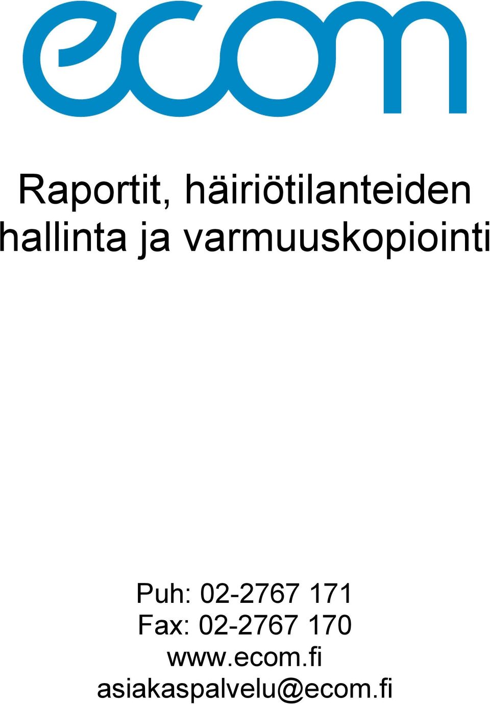Puh: 02-2767 171 Fax: 02-2767