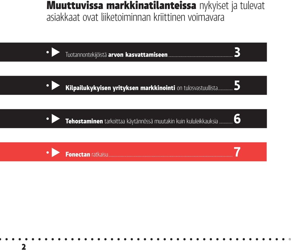 ..3 Kilpailukykyisen yrityksen markkinointi on tulosvastuullista.