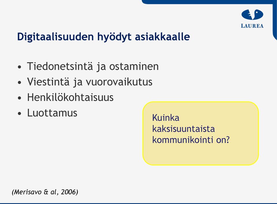 vuorovaikutus Henkilökohtaisuus Luottamus