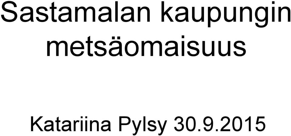 metsäomaisuus