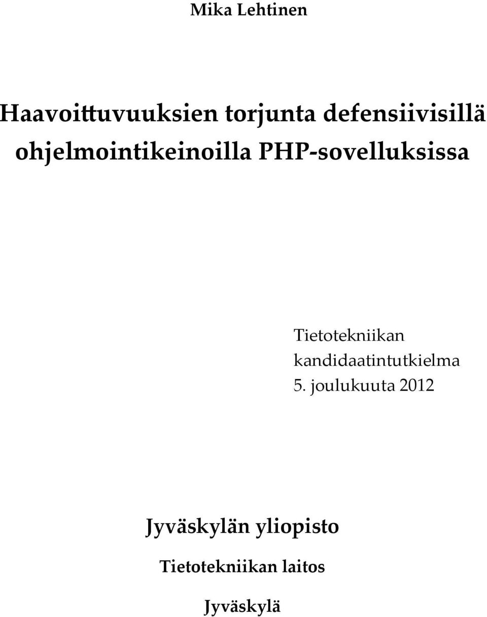 PHP-sovelluksissa Tietotekniikan
