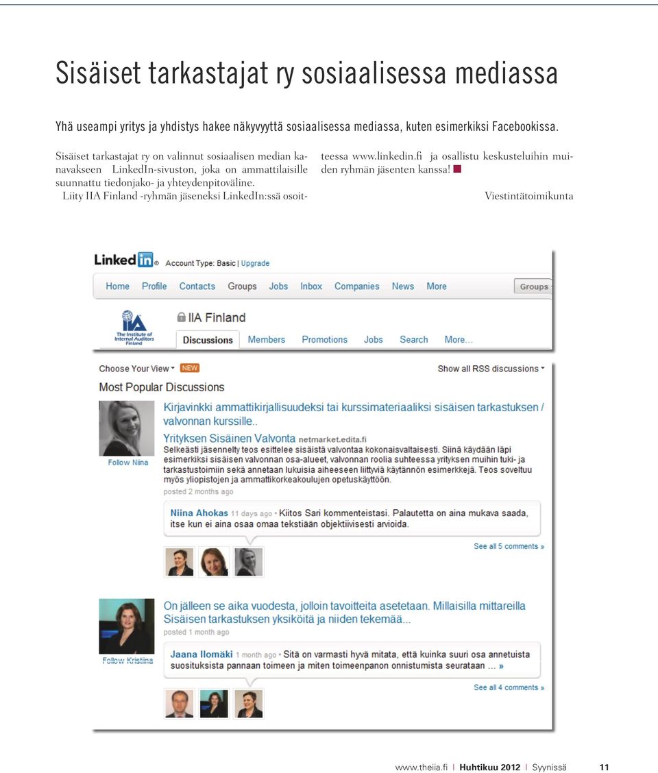 Sisäiset tarkastajat ry on valinnut sosiaalisen median kanavakseen LinkedIn-sivuston, joka on ammattilaisille suunnattu