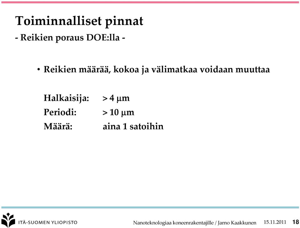 Määrä: > m > 10 m aina 1 satoihin