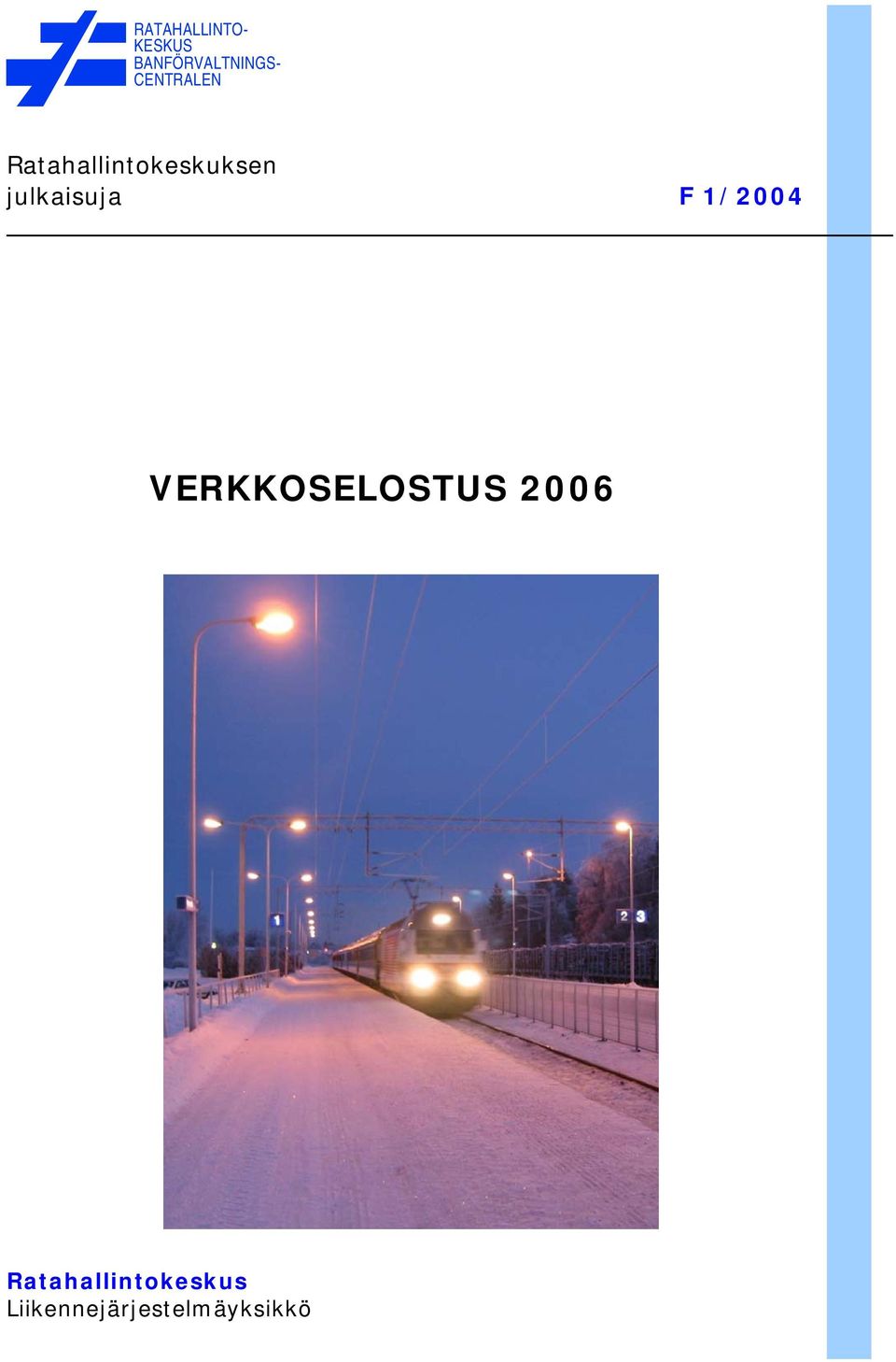 julkaisuja F 1/2004 VERKKOSELOSTUS