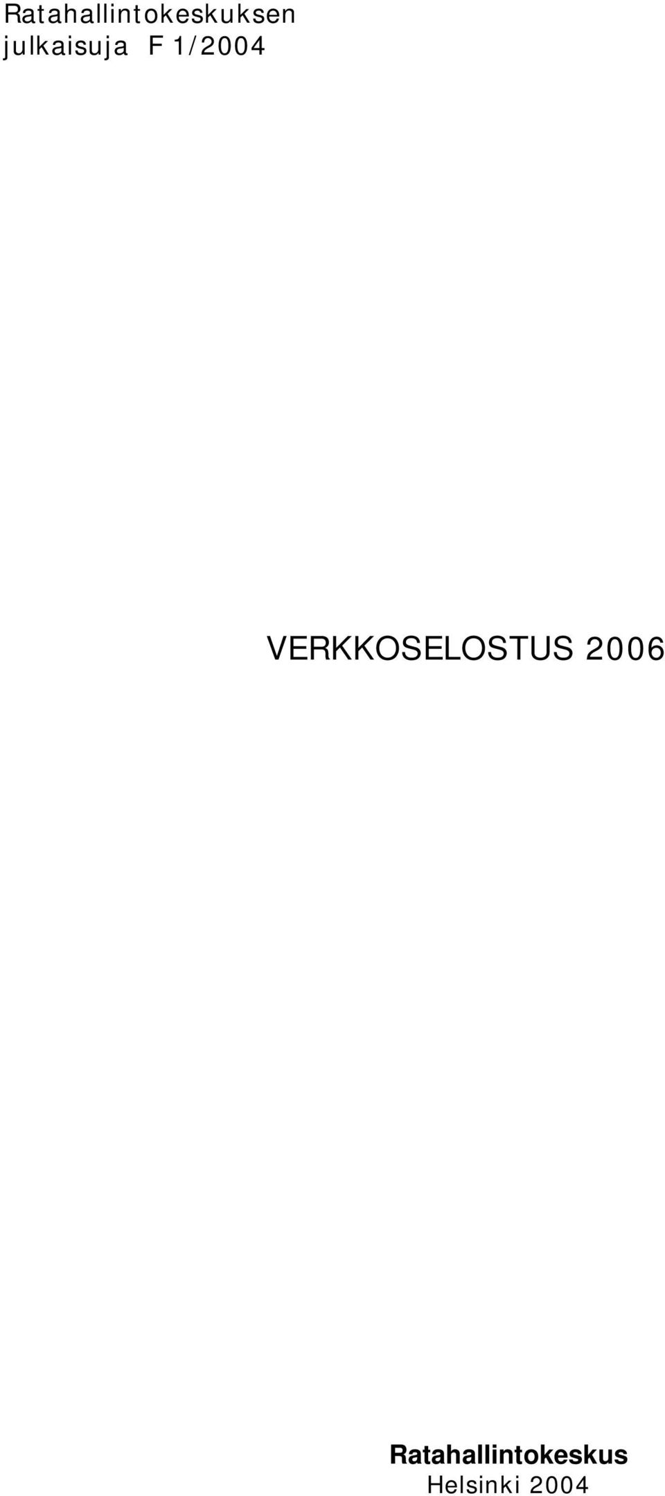 VERKKOSELOSTUS 2006