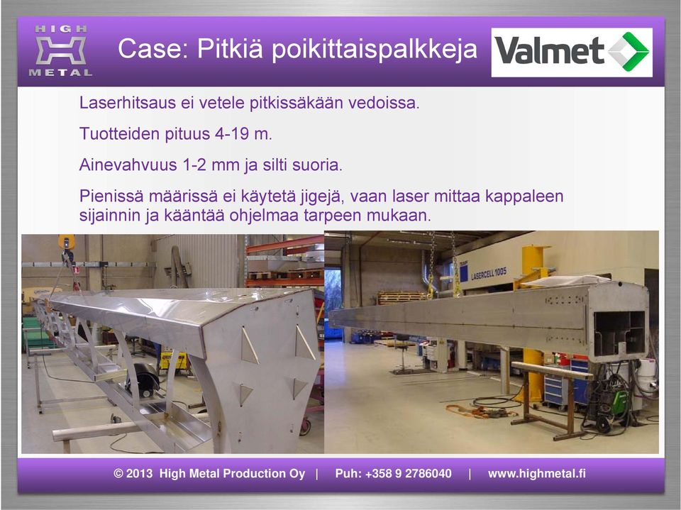Ainevahvuus 1-2 mm ja silti suoria.