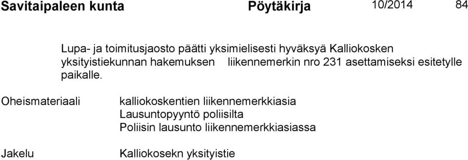 231 asettamiseksi esitetylle paikalle.