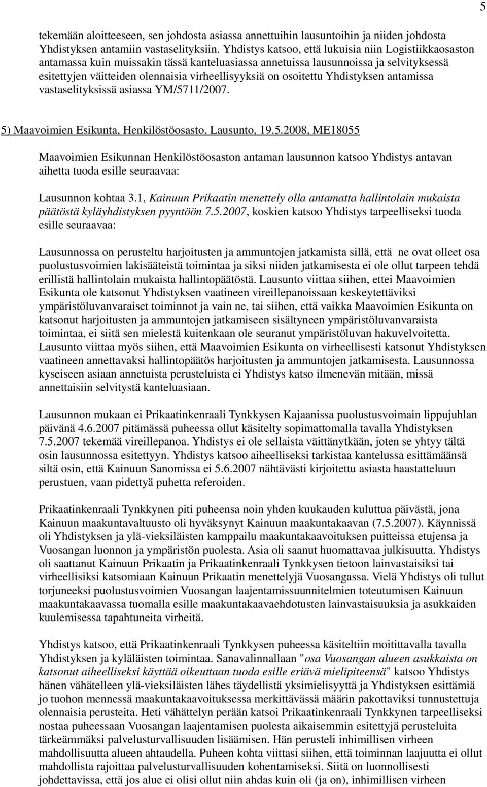 osoitettu Yhdistyksen antamissa vastaselityksissä asiassa YM/57