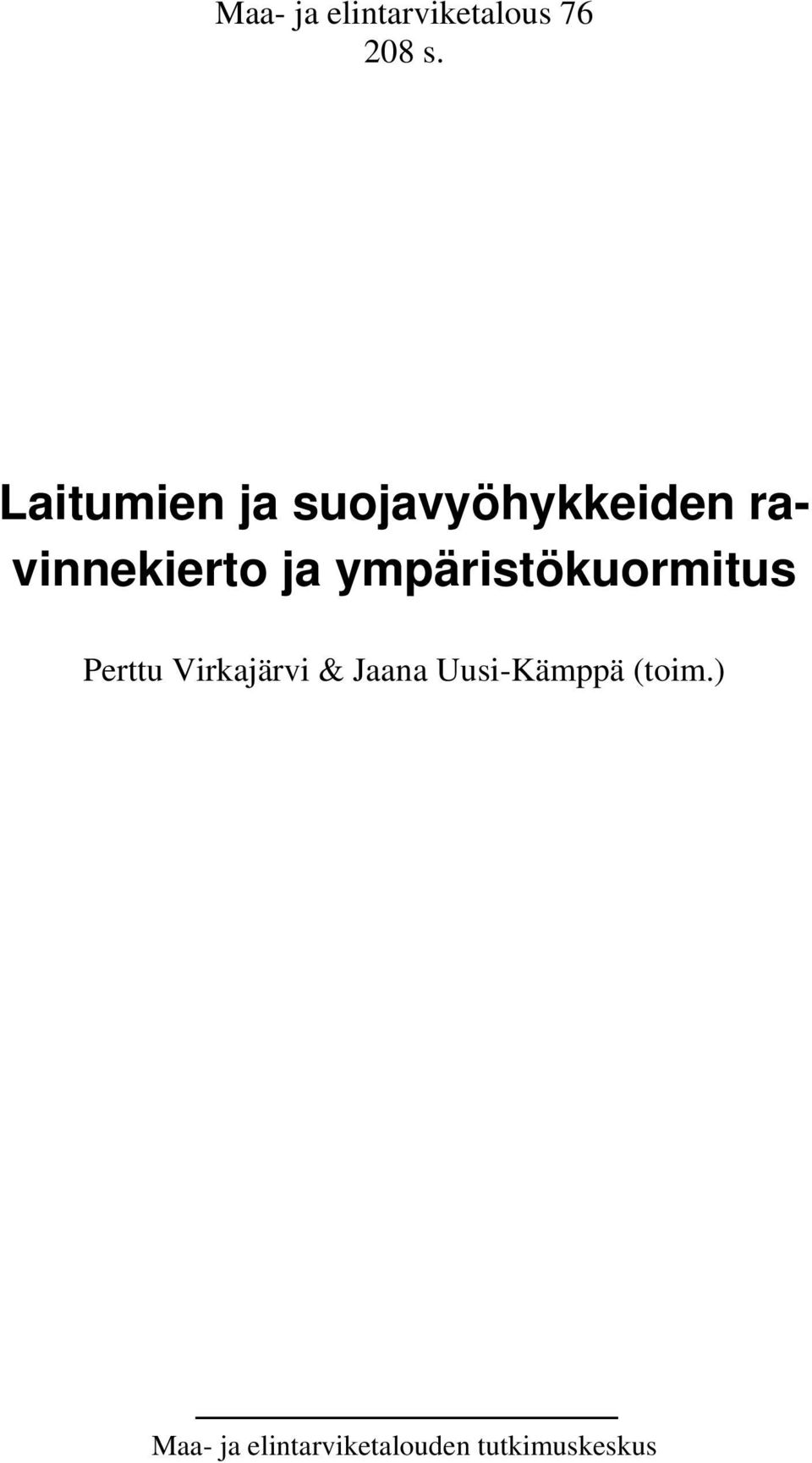 ympäristökuormitus Perttu Virkajärvi & Jaana