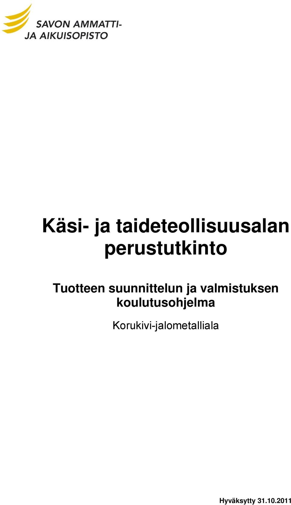ja valmistuksen koulutusohjelma