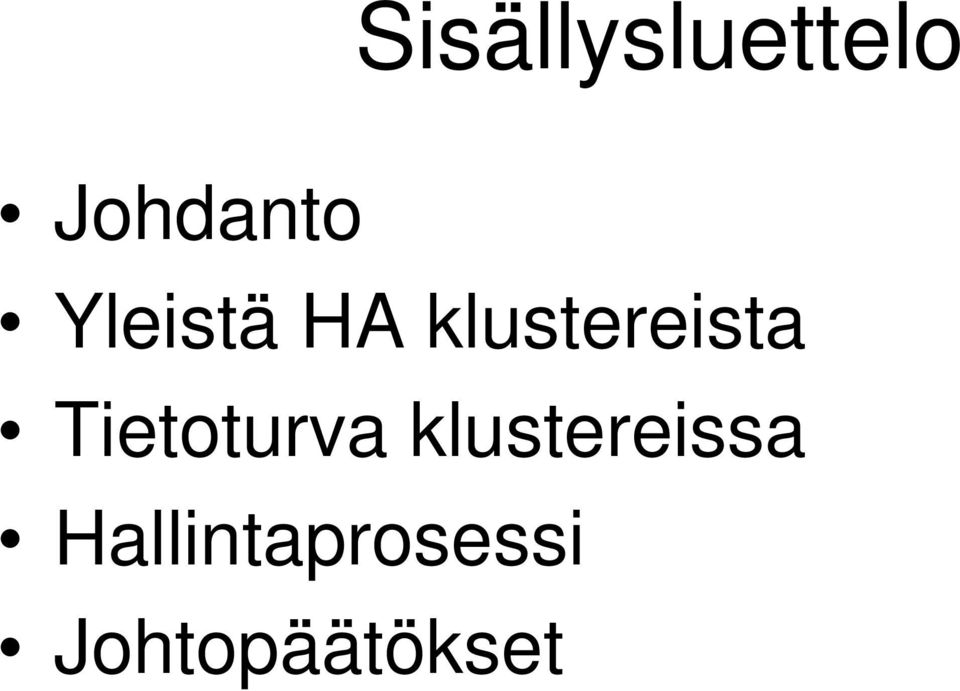 Tietoturva klustereissa