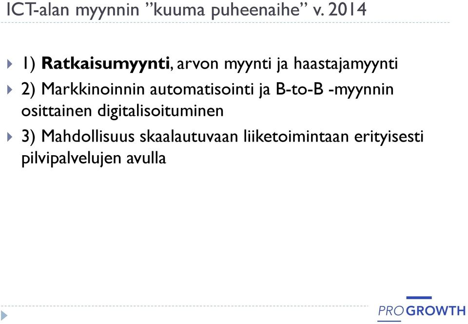 Markkinoinnin automatisointi ja B-to-B -myynnin osittainen