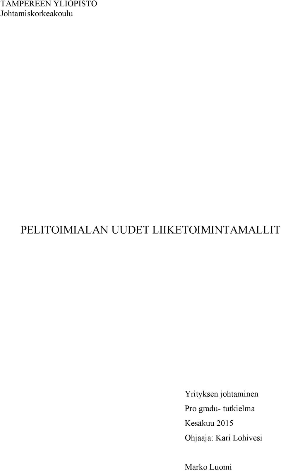 Yrityksen johtaminen Pro gradu- tutkielma