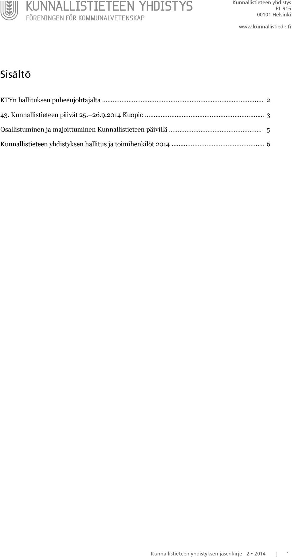 . 3 Osallistuminen ja majoittuminen Kunnallistieteen päivillä.