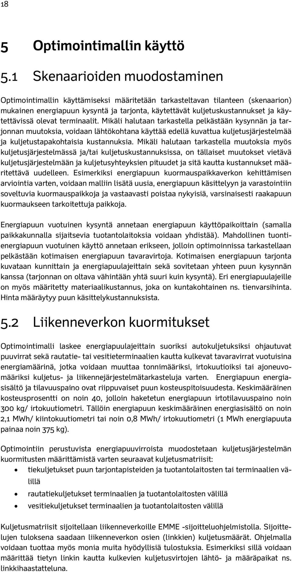 käytettävissä olevat terminaalit.