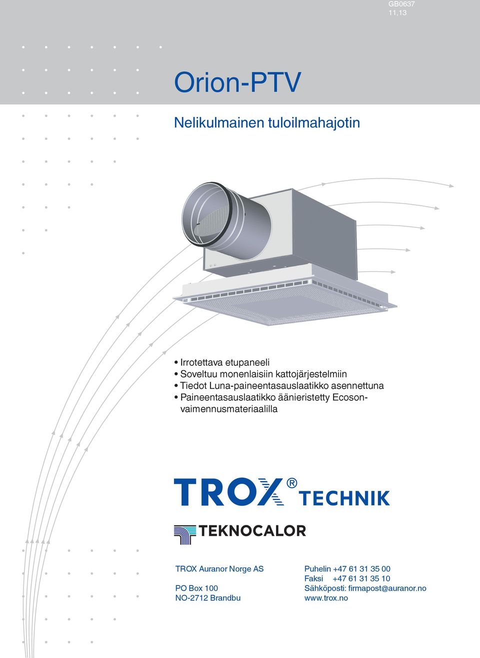 Paineentasauslaatikko äänieristetty Ecosonvaimennusmateriaalilla TROX Auranor Norge AS PO Box