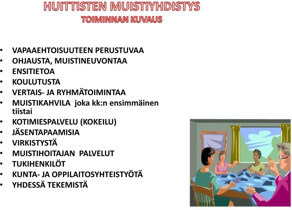 ensimmäinen tiistai KOTIMIESPALVELU (KOKEILU) JÄSENTAPAAMISIA