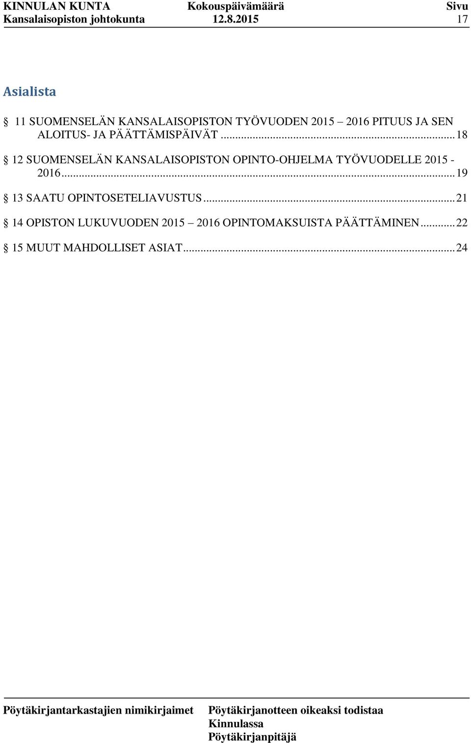 .. 18 12 SUOMENSELÄN KANSALAISOPISTON OPINTO-OHJELMA TYÖVUODELLE 2015-2016.