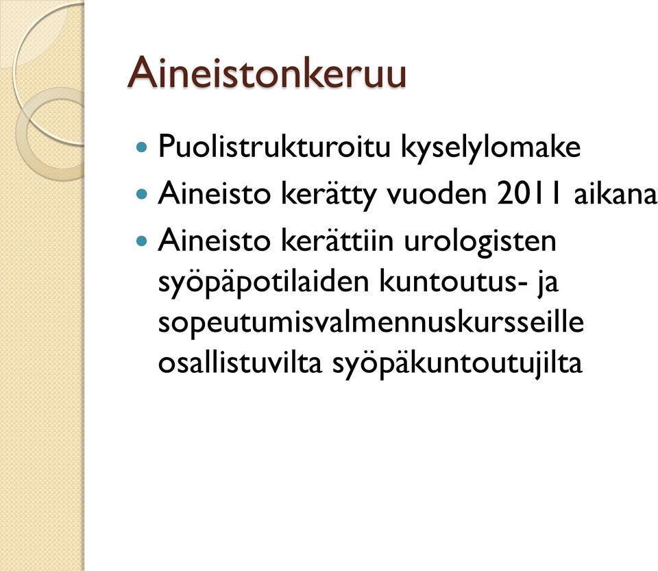 kerättiin urologisten syöpäpotilaiden kuntoutus- ja