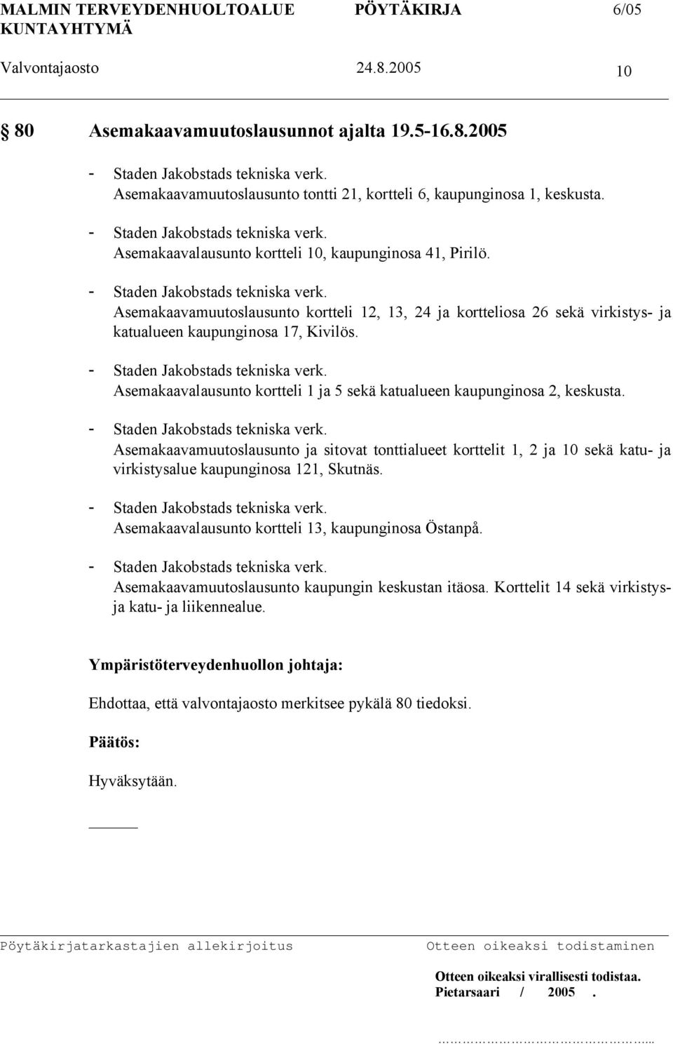 Asemakaavalausunto kortteli 1 ja 5 sekä katualueen kaupunginosa 2, keskusta. - Staden Jakobstads tekniska verk.