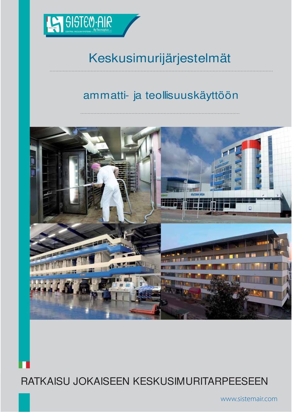 teollisuuskäyttöön RATKAISU