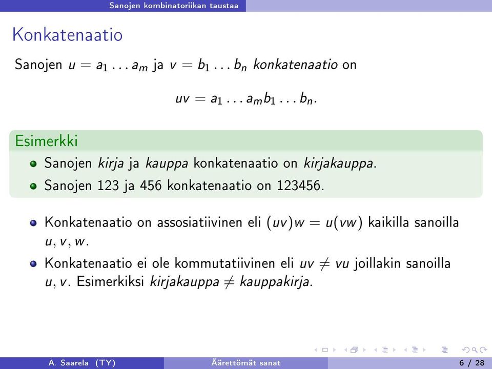 Sanojen 123 ja 456 konkatenaatio on 123456.