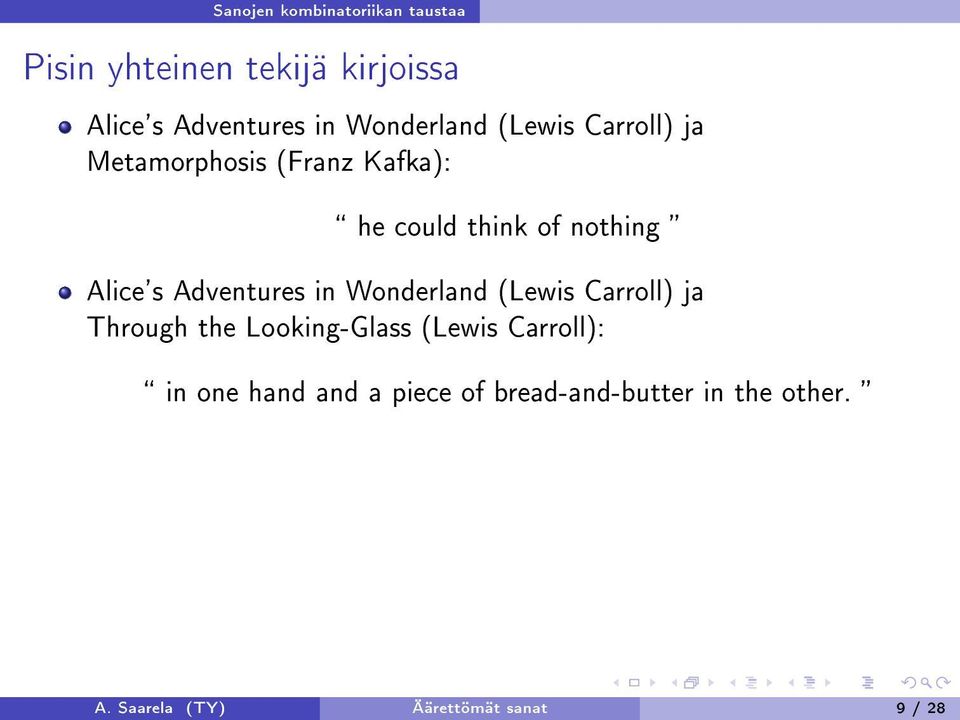 Alice's Adventures in Wonderland (Lewis Carroll) ja Through the Looking-Glass (Lewis
