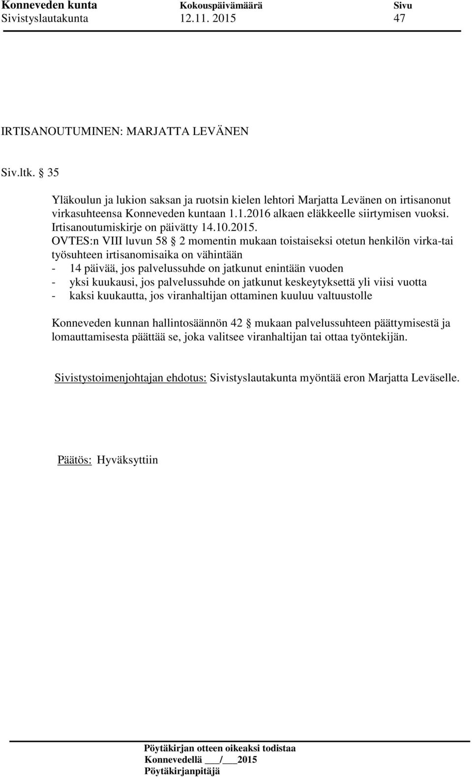 Irtisanoutumiskirje on päivätty 14.10.2015.